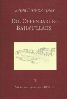 Die Offenbarung Bahá'u'lláhs Bd. 3