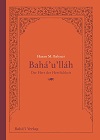 Bahá’u’lláh – Der Herr der Herrlichkeit