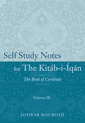 Self Study Notes for the Kitáb-i-Iqán Vol. III