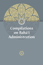 Compilations on Bahá'í Administration