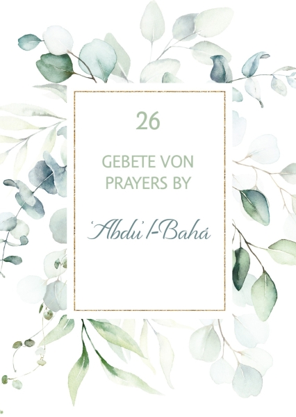 26 Gebete von 'Abdu'l-Bahá