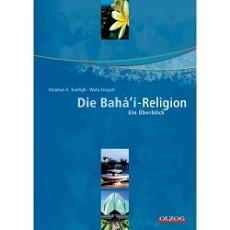 Die Bahá'í-Religion - Ein Überblick