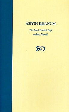 Ásíyih Khánum - The Most Exalted Leaf entitled Navváb