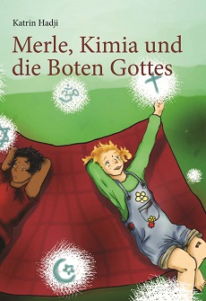 Merle, Kimia und die Boten Gottes