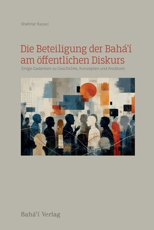Die Beteiligung der Bahá’í am öffentlichen Diskurs